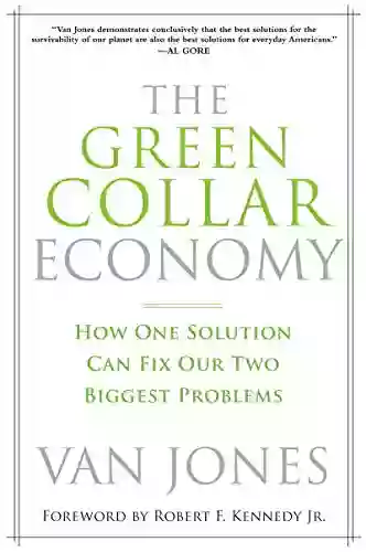 The Green Collar Economy: How One Solution Can Fix Our Two Biggest Problems