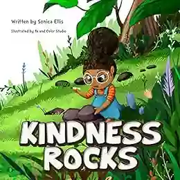 Kindness Rocks: A children s about kindness empathy and growth mindset (rock painting for kids )