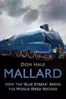 Mallard: How The Blue Streak Broke The World Speed Record