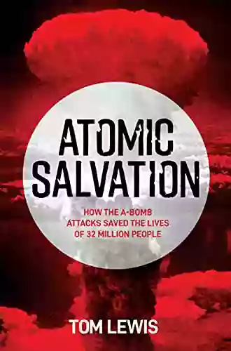 Atomic Salvation: How The A Bomb Saved The Lives Of 32 Million People