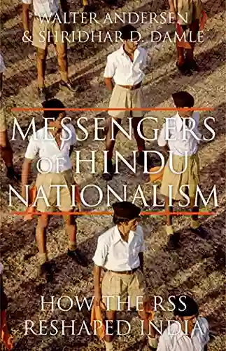 Messengers Of Hindu Nationalism: How The RSS Reshaped India