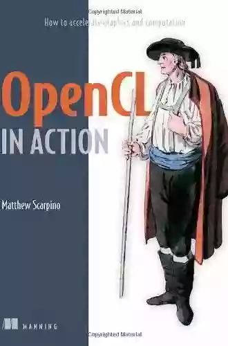 OpenCL In Action: How To Accelerate Graphics And Computations