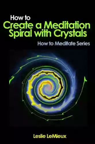 How To Create A Meditation Spiral With Crystals (How To Meditate 2)