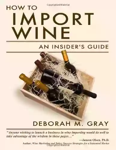 How To Import Wine: An Insider S Guide