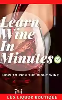 Learn Wine In Minutes : How To Pick The Right Wine