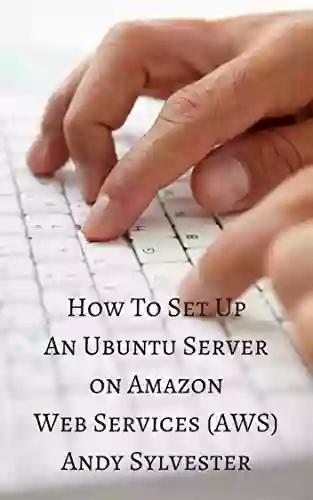 How To Set Up An Ubuntu Server On Amazon Web Services (AWS)