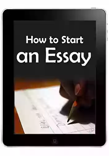 How To Start An Essay: Create The Perfect Introduction In 5 Minutes (Quick Start Guides)