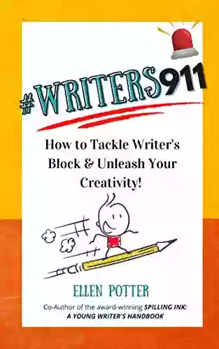 #Writers911: How To Tackle Writer S Block Unleash Your Creativity