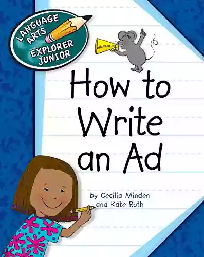 How To Write An Ad (Explorer Junior Library: Language Arts Explorer Junior)