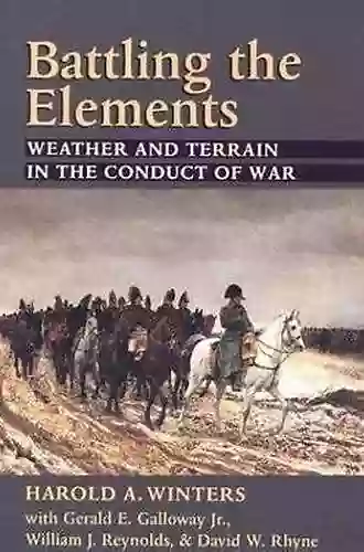 Battling the Elements: Weather and Terrain in the Conduct of War