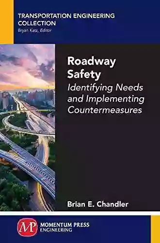 Roadway Safety: Identifying Needs And Implementing Countermeasures