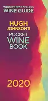 Hugh Johnson S Pocket Wine 2020: The No 1 Best Selling Wine Guide