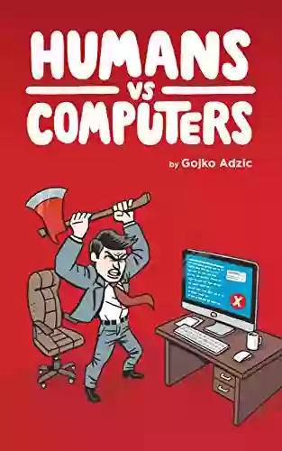 Humans Vs Computers Gojko Adzic