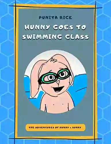 Hunny Goes To Swimming Class (The Adventures Of Hunny Sunny)