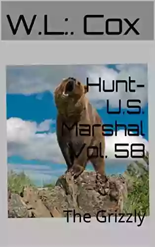 Hunt U S Marshal Vol 58: The Grizzly (Hunt U S Marshal)