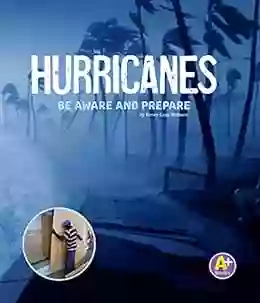 Hurricanes: Be Aware And Prepare (Weather Aware)