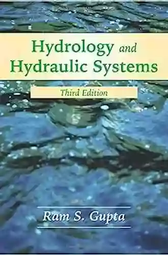 Hydrology And Hydraulic Systems Ram S Gupta