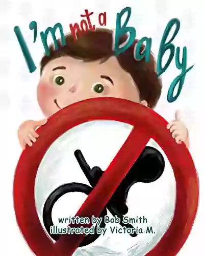 I Am Not A Baby