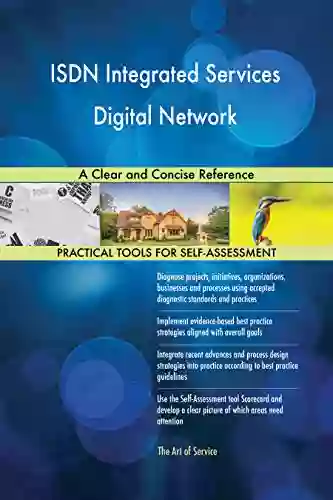 ISDN Integrated Services Digital Network A Clear And Concise Reference