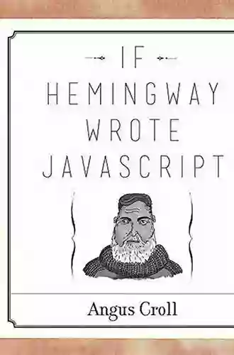 If Hemingway Wrote JavaScript Angus Croll