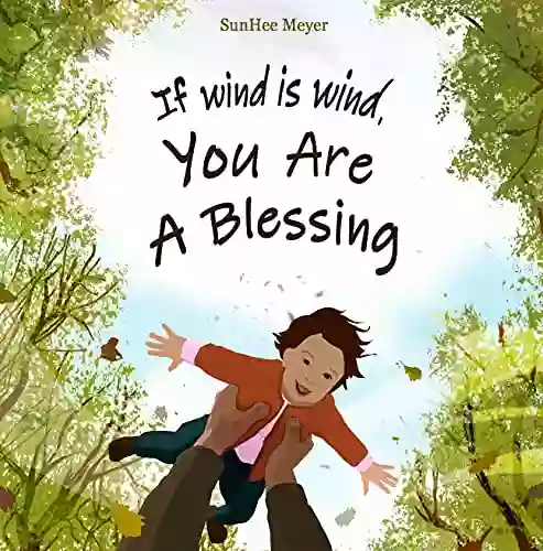 If Wind Is WInd You Are A Blessing