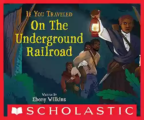 If You Traveled On The Underground Railroad