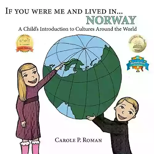 If You Were Me And Lived In Norway: A Child S Introduction To Cultures Around The World