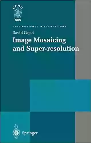 Image Mosaicing And Super Resolution (Distinguished Dissertations)