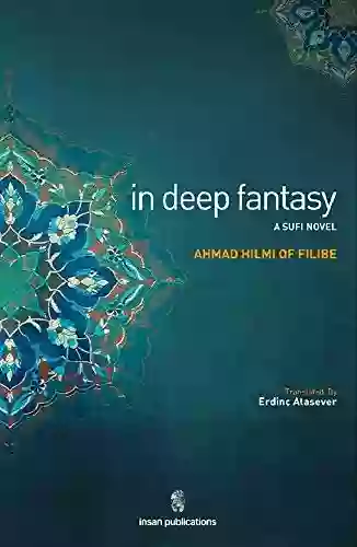 In Deep Fantasy: A Sufi Novel