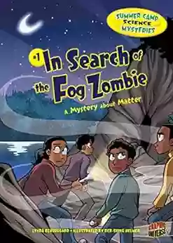 In Search of the Fog Zombie: A Mystery about Matter (Summer Camp Science Mysteries 1)