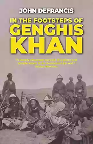 In The Footsteps Of Genghis Khan