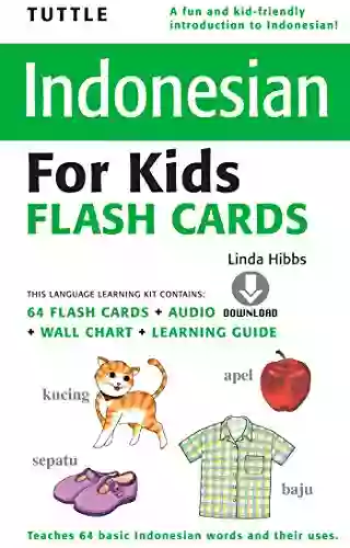 Tuttle Indonesian For Kids Flash Cards: Includes Downloadable Audio (Tuttle Flash Cards)