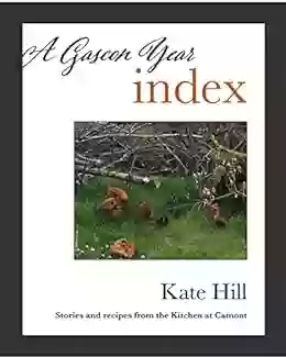 A Gascon Year: Index (A Gascon Year: Volumes 1 12 + Index)