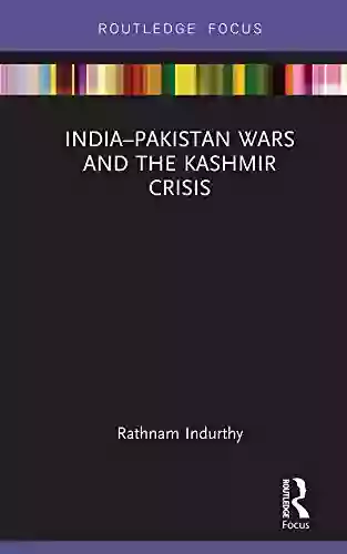 India Pakistan Wars And The Kashmir Crisis