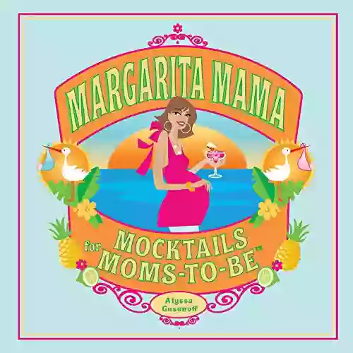 Margarita Mama: Mocktails for Moms to Be