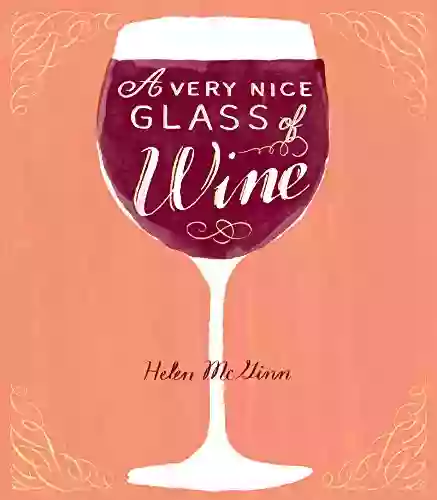 A Very Nice Glass Of Wine: A Guided Journal