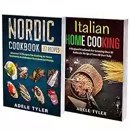 Italian And Nordic Cookbook: 2 In 1: Learn How To Prepare At Home Mediterranean And Scandinavian Dishes