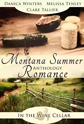 Montana Summer Romance Anthology (In the Wine Cellar)