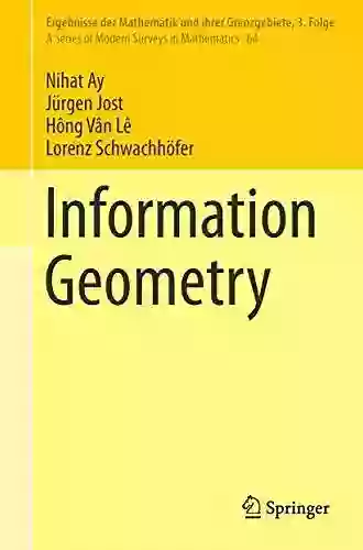 Information Geometry (Ergebnisse Der Mathematik Und Ihrer Grenzgebiete 3 Folge / A Of Modern Surveys In Mathematics 64)