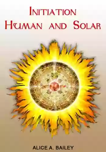 Initiation Human And Solar Alice A Bailey