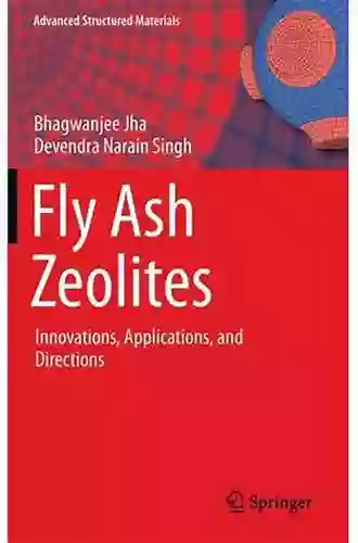 Fly Ash Zeolites: Innovations Applications And Directions (Advanced Structured Materials 78)