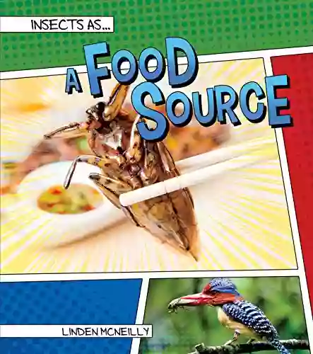 Insects As A Food Source (Insects As )