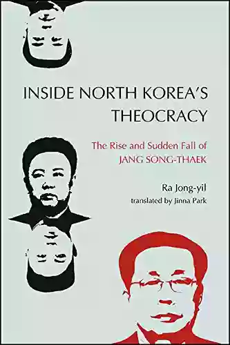 Inside North Korea S Theocracy: The Rise And Sudden Fall Of Jang Song Thaek