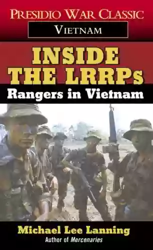 Inside The LRRPs: Rangers In Vietnam