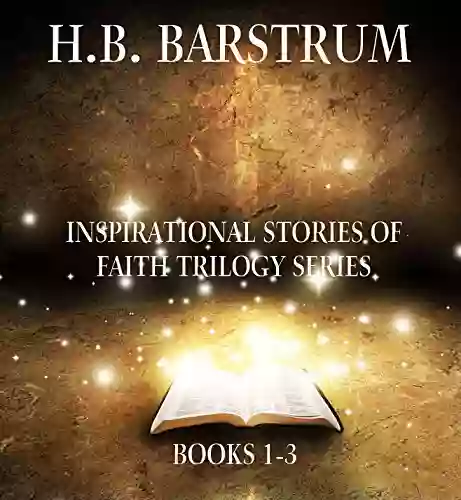 Inspirational Stories Of Faith Trilogy Series: 1 3