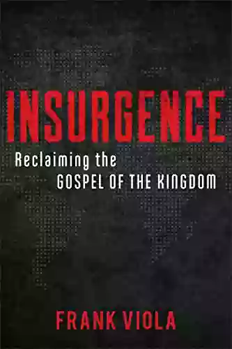 Insurgence: Reclaiming The Gospel Of The Kingdom