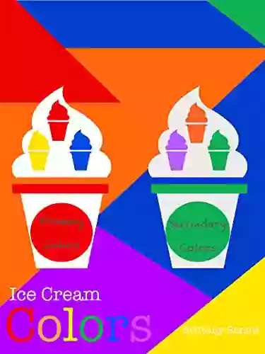 Ice Cream Colors: Fun With Primary Colors Secondary Colors Interactive Learning Toddlers Preschool Ages 3 4 5