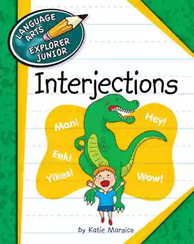 Interjections (Explorer Junior Library: The Parts Of Speech)