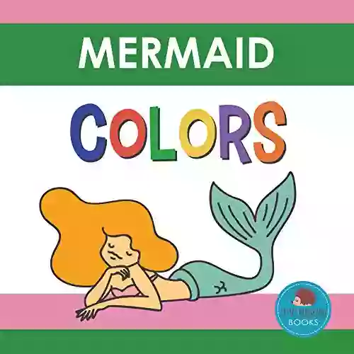 Mermaid Colors: First Picture For Babies Toddlers And Young Children (Little Hedgehog Color 1)