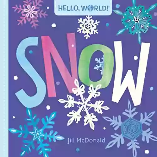 Hello World Snow Jill McDonald